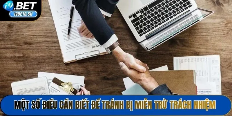Một số điều cần biết để tránh bị miễn trừ trách nhiệm